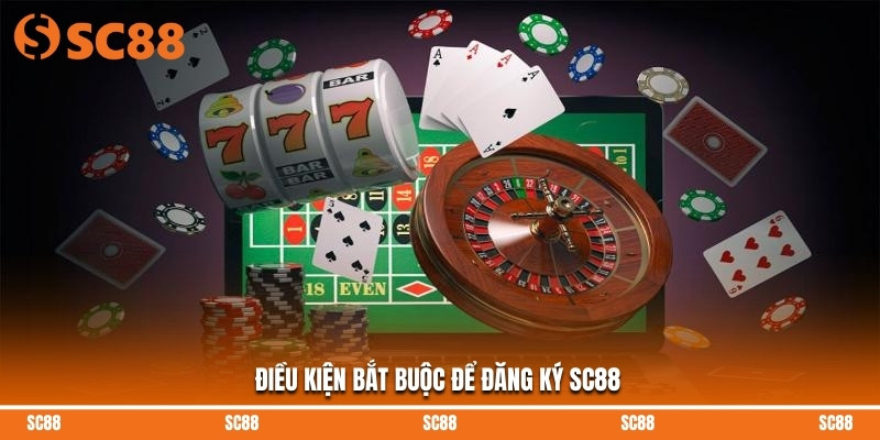 Điều kiện bắt buộc để đăng ký SC88