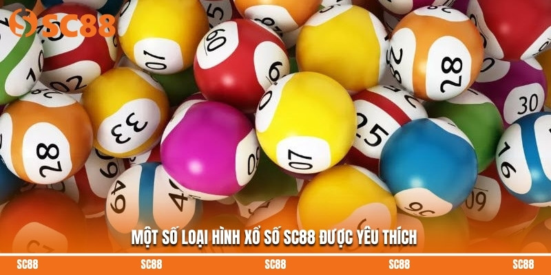Một số loại hình xổ số SC88 được yêu thích